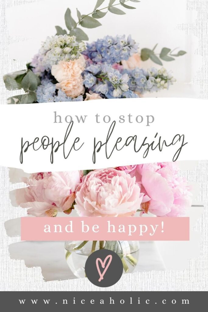 Pinterest Pin - How to stop people pleasing and be happy