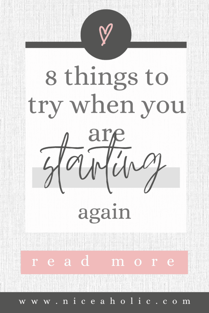 8 Things to Try When You Are Starting Again. Pinterest Pin