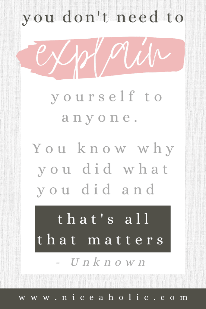 Stop Explaining Yourself Quotes. You don't need to explain yourself to anyone. You know why you did what you did and that's all that matters. Pinterest Pin