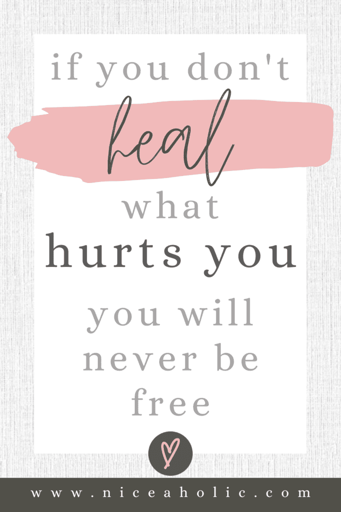If you don't heal what hurts you, you will never be free. Pinterest Pin